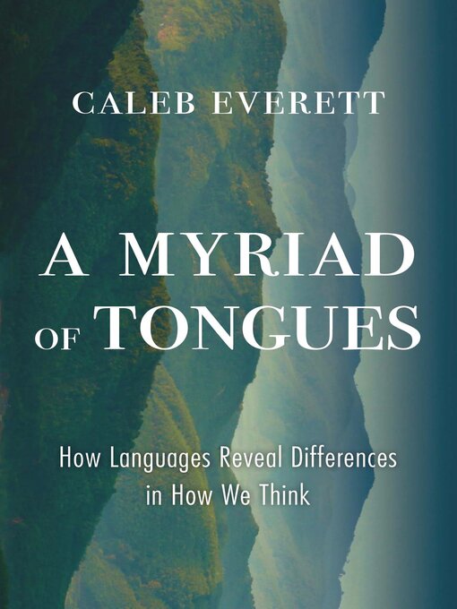 Title details for A Myriad of Tongues by Caleb Everett - Wait list